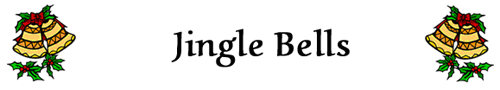 Jingle Bells Jingle Bells